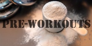 PRE-WORKOUTS - BODYBUILDER SUPPLEMENTS